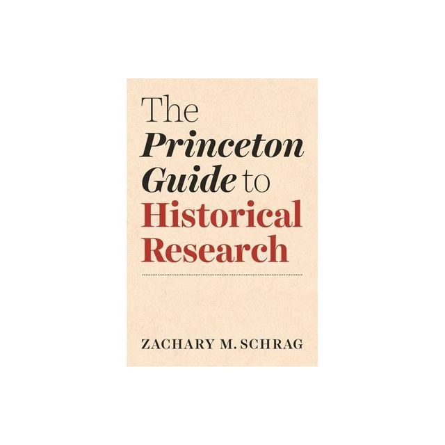 The Princeton Guide to Historical Research