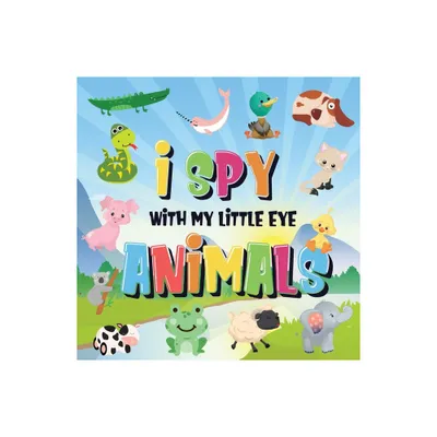 I Spy With My Little Eye - Animals - Large Print by Pamparam Kids Books (Paperback)