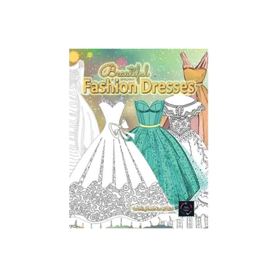 Beautiful fashion dresses coloring book for adults, beautiful dresses coloring book - by Happy Arts Coloring (Paperback)