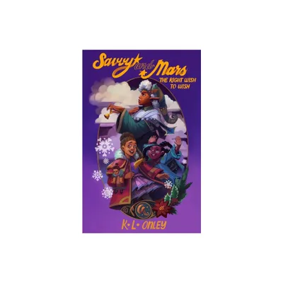 The Magical Adventures of Savvy and Mars - by K Onley & L Onley (Paperback)