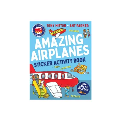 Amazing Machines Amazing Airplanes Sticker Activity Book - by Tony Mitton (Paperback)