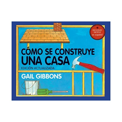 Cmo Se Construye Una Casa - by Gail Gibbons (Paperback)