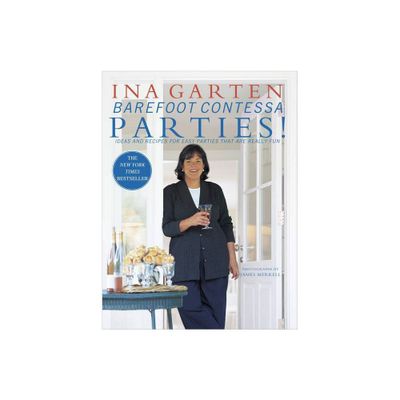 Barefoot Contessa Parties! - by Ina Garten (Hardcover)