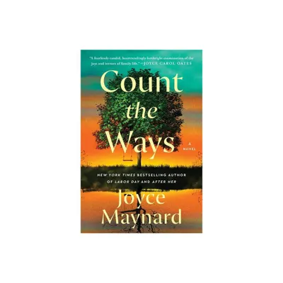 Count the Ways - by Joyce Maynard (Paperback)