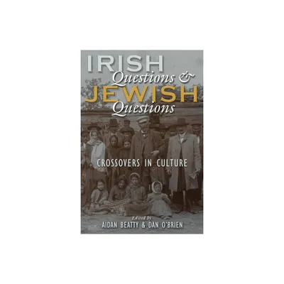 Irish Questions and Jewish Questions - (Irish Studies) by Aidan Beatty & Dan OBrien (Paperback)