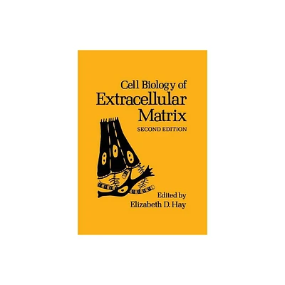 Cell Biology of Extracellular Matrix - by E D Hay (Paperback)