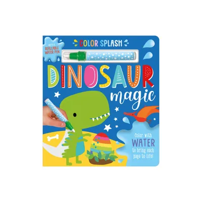 Color Splash Dinosaur Magic - (Hardcover)