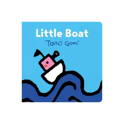 Little Boat - (Taro Gomi by Chronicle Books) by Taro Gomi (Board Book)