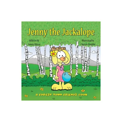 Jenny the Jackalope - (Forest Town Friends) by Jamey Altizer (Paperback)