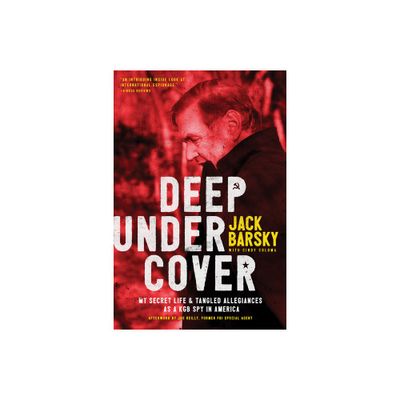 Deep Undercover - by Jack Barsky (Paperback)