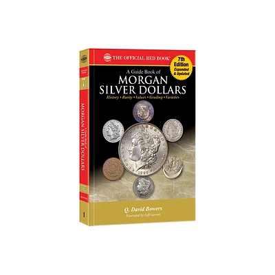 A Morgan Silver Dollars - (Red Book) 7th Edition by Q David Bowers (Paperback)