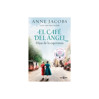 Hijas de la Esperanza / Daughters of Hope - (Caf del ngel) by Anne Jacobs (Paperback)