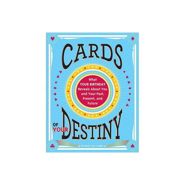 Cards of Your Destiny - by Robert Lee Camp (Paperback)