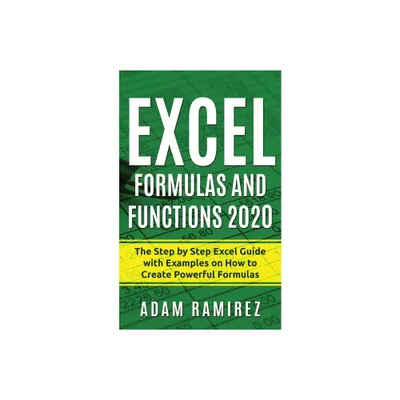 Excel Formulas and Functions 2020 - (Excel Academy) by Adam Ramirez (Paperback)