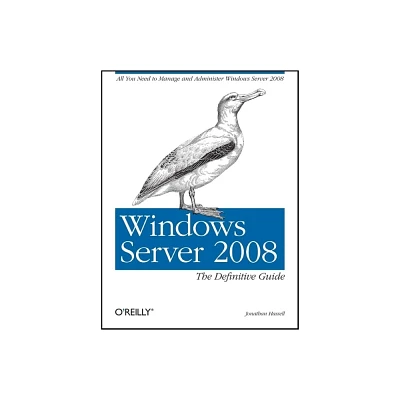 Windows Server 2008: The Definitive Guide - by Jonathan Hassell (Paperback)