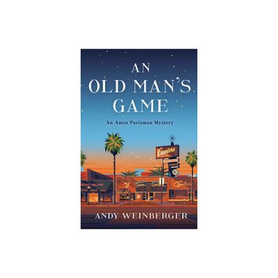 An Old Mans Game - (Amos Parisman Mysteries) by Andy Weinberger (Paperback)