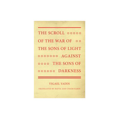 The Scroll of the War of the Sons of Light Against the Sons of Darkness