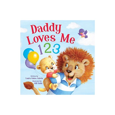 Daddy Loves Me 123 - by Laura Gates Galvin (Board Book)