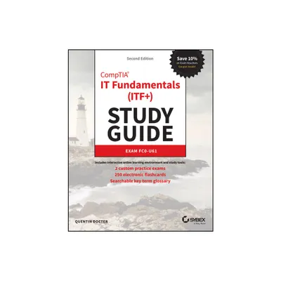 Comptia It Fundamentals (Itf+) Study Guide - (Sybex Study Guide) 2nd Edition by Quentin Docter (Paperback)