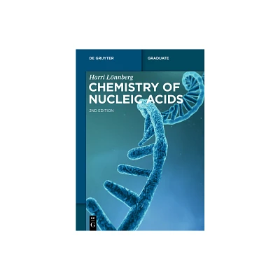 Chemistry of Nucleic Acids - (De Gruyter Textbook) 2nd Edition by Harri Lnnberg (Paperback)