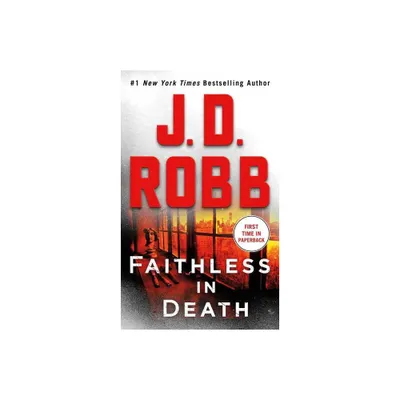 Faithless in Death - (In Death) by J D Robb (Paperback)