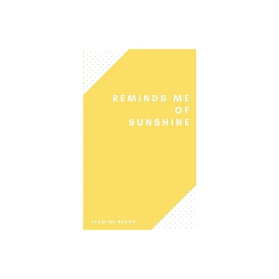 Reminds Me of Sunshine - by Jazmine Baehr (Paperback)