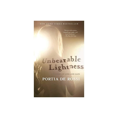 Unbearable Lightness - by Portia de Rossi (Paperback)