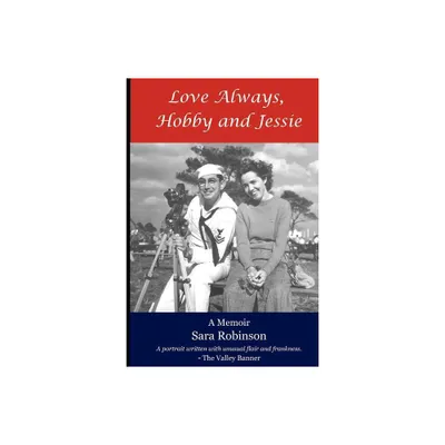 Love Always, Hobby and Jessie - by Sara Robinson (Paperback)