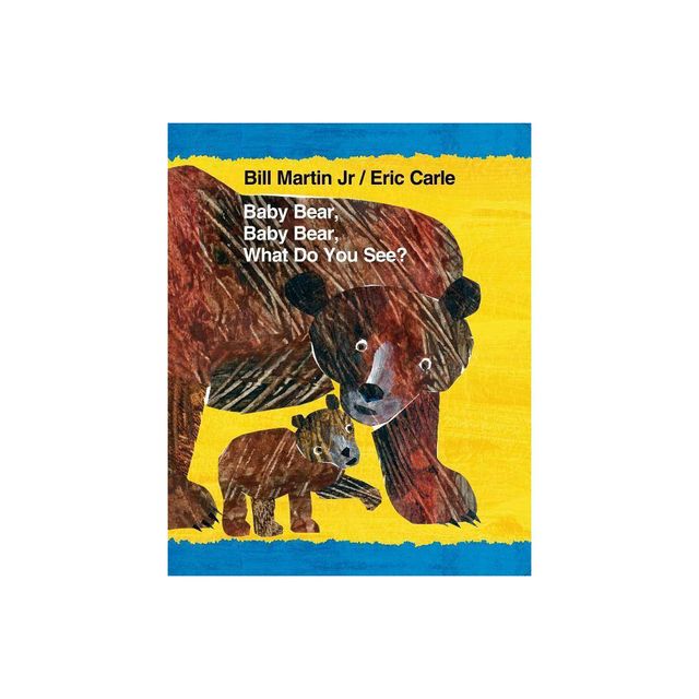 Baby Bear, Baby Bear, What Do You See? - (Brown Bear and Friends) by Bill Martin (Board Book)