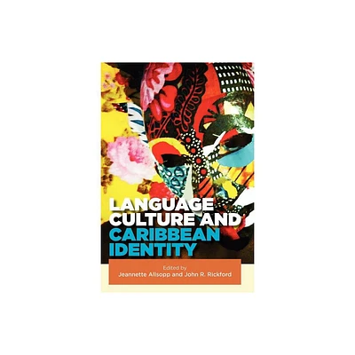 Language, Culture and Caribbean Identity - by Jeannette Allsopp & John R Rickford (Paperback)