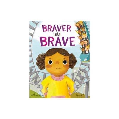 Braver Than Brave - by Janet Sumner Johnson (Paperback)