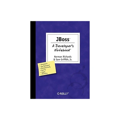 Jboss: A Developers Notebook - by Norman Richards & Sam Griffith (Paperback)