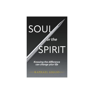 Soul or the Spirit - by Raphael Giglio (Paperback)