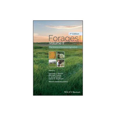 Forages, Volume 2 - 7th Edition by Kenneth J Moore & Michael Collins & C Jerry Nelson & Daren D Redfearn (Hardcover)