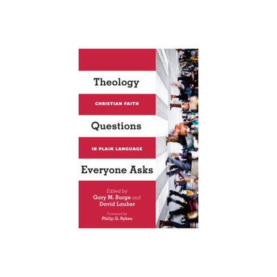 Theology Questions Everyone Asks - by Gary M Burge & David Lauber (Paperback)