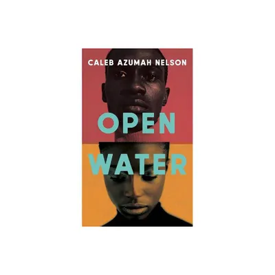 Open Water - by Caleb Azumah Nelson (Paperback)