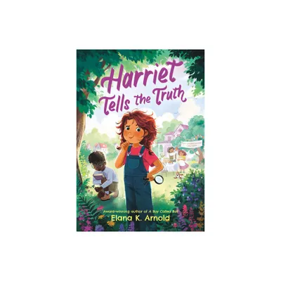 Harriet Tells the Truth - by Elana K Arnold (Hardcover)