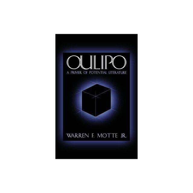 Oulipo - (French Literature) by Warren Motte & Warren F Motte Jr (Paperback)