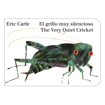 The Very Quiet Cricket/El Grillo Muy Silencioso (Bilingual English-Spanish Edition) - by Eric Carle (Board Book)