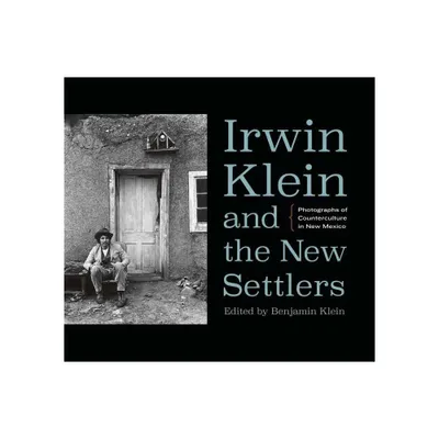 Irwin Klein and the New Settlers - by Benjamin Klein (Hardcover)