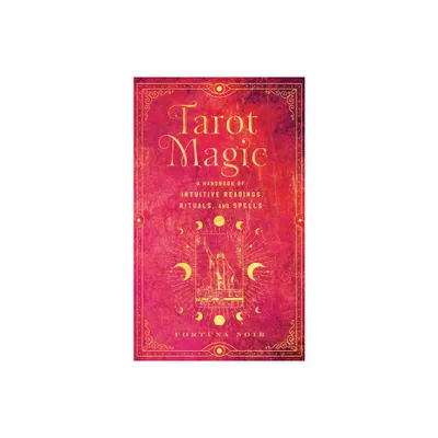 Tarot Magic - (Mystical Handbook) by Fortuna Noir (Hardcover)