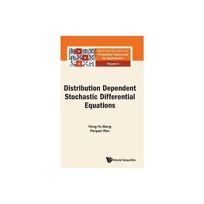 Distribution Dependent Stochastic Differential Equations - by Feng-Yu Wang & Panpan Ren (Hardcover)