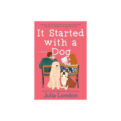 It Started with a Dog - (Lucky Dog) by Julia London (Paperback)