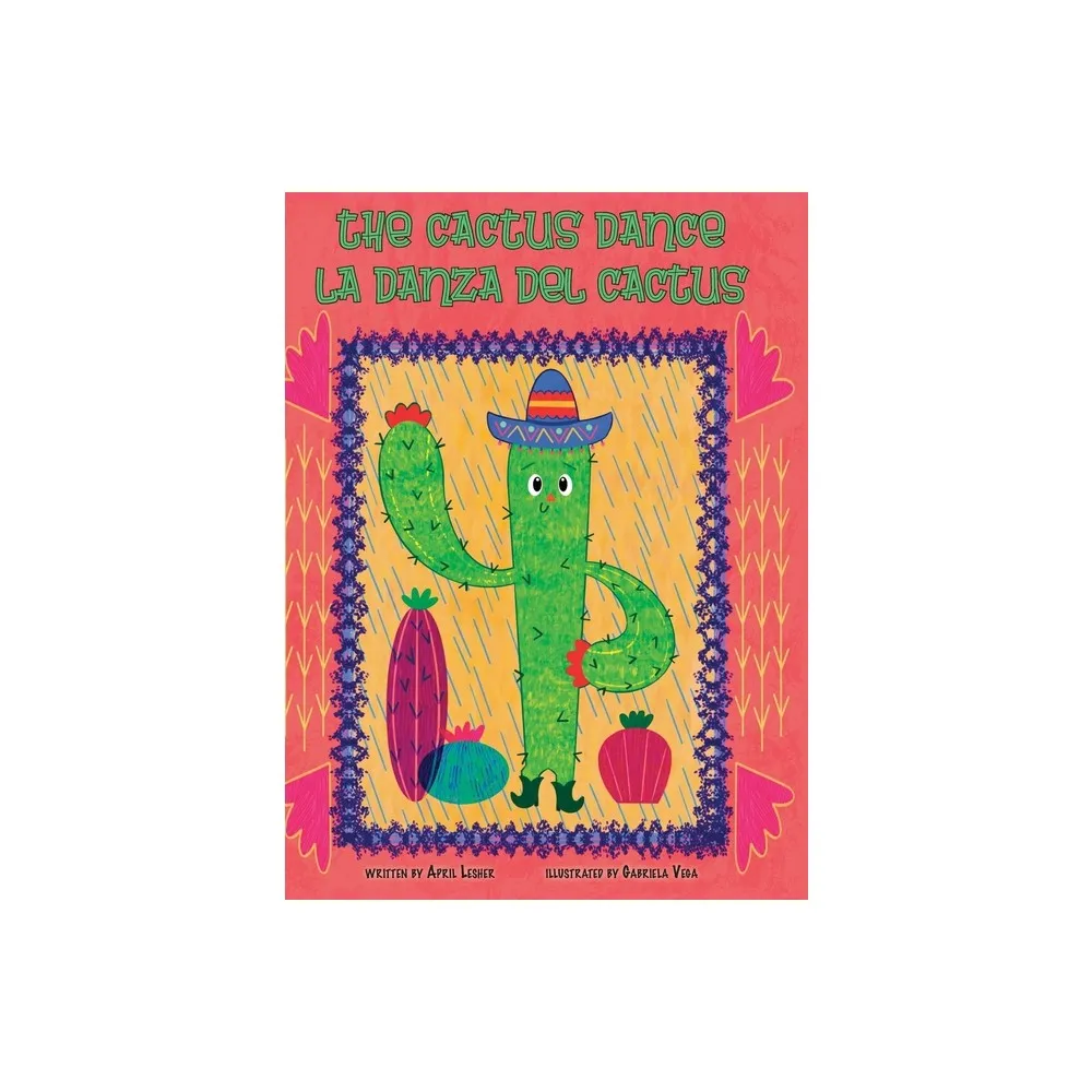 The Cactus Dance / La Danza del Cactus - by April Lesher (Hardcover)