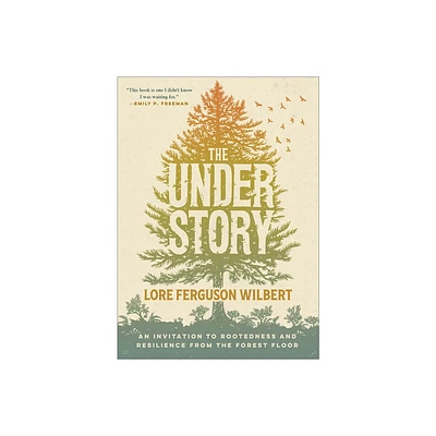 The Understory - by Lore Ferguson Wilbert (Paperback)