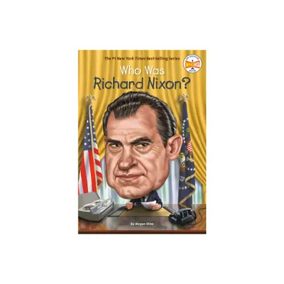 Who Was Richard Nixon? - (Who Was?) by Megan Stine & Who Hq (Paperback)