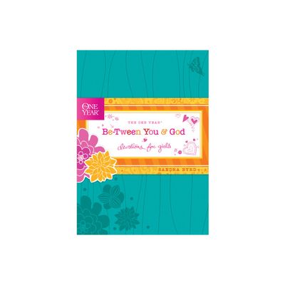 The One Year Be-Tween You and God - by Sandra Byrd (Hardcover)