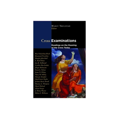 Cross Examinations - by Marit A Trelstad (Paperback)