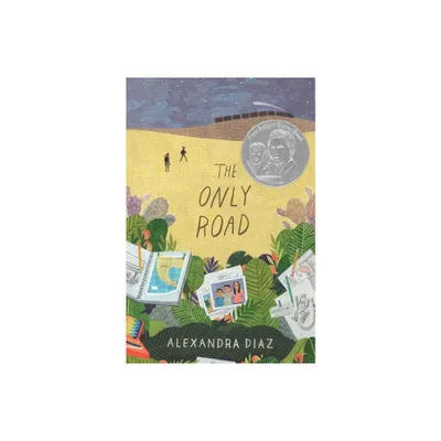 The Only Road - by Alexandra Diaz (Paperback)