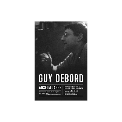 Guy Debord - by Anselm Jappe (Paperback)